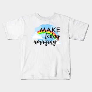 Make today amazing Rainbow design Kids T-Shirt